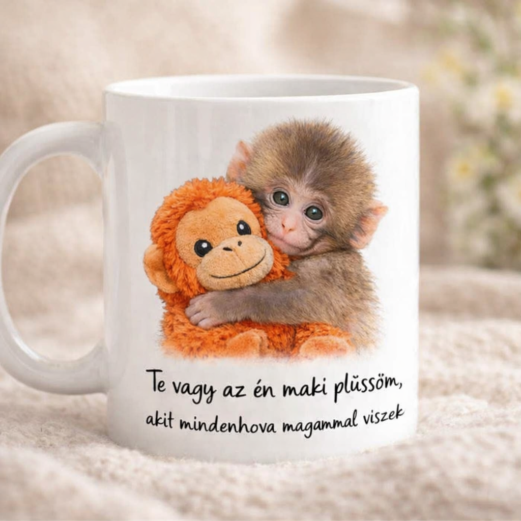 'Te vagy az én maki plüssöm, akit mindenhova magammal viszek' Bögre