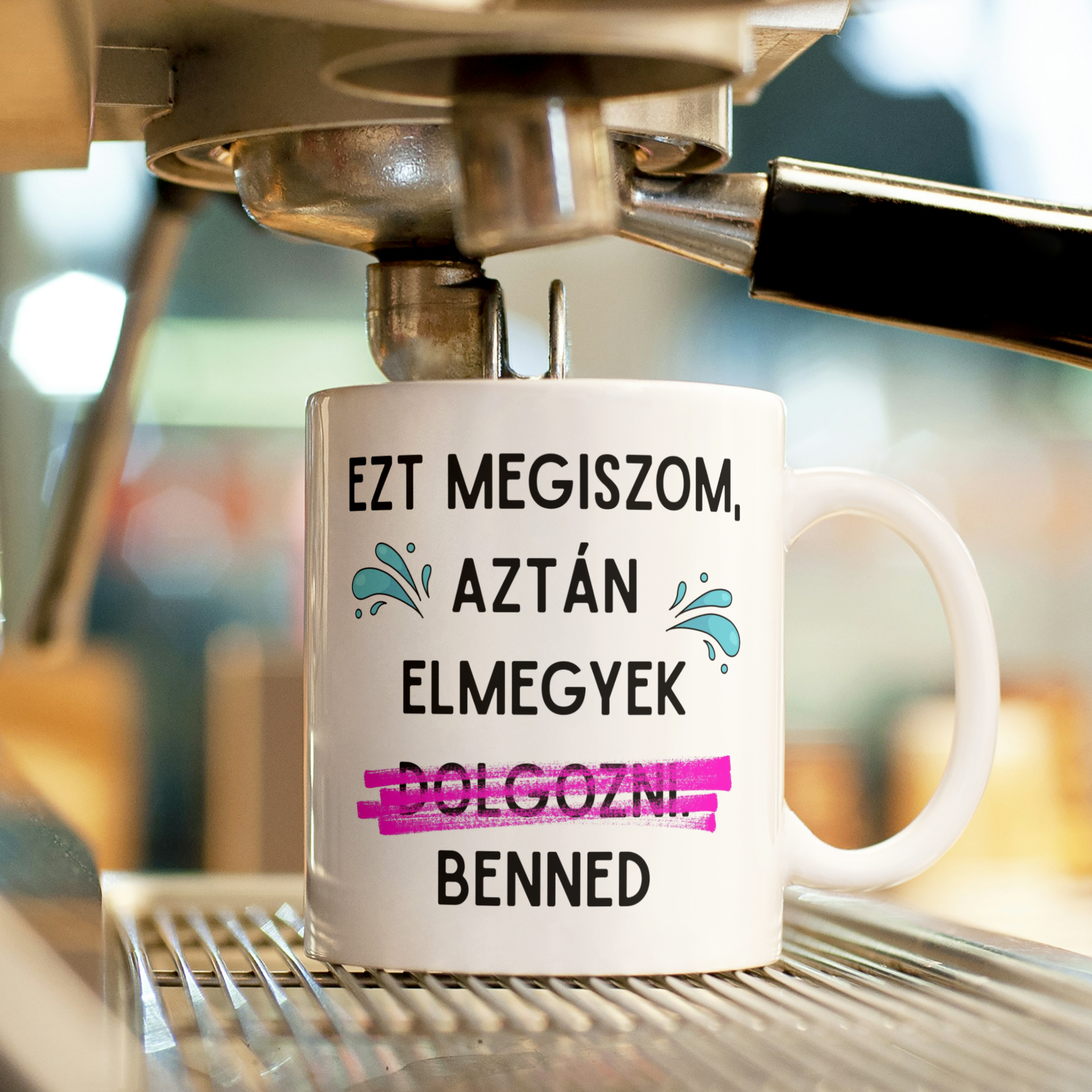 'Ezt megiszom aztán elmegyek benned' Bögre