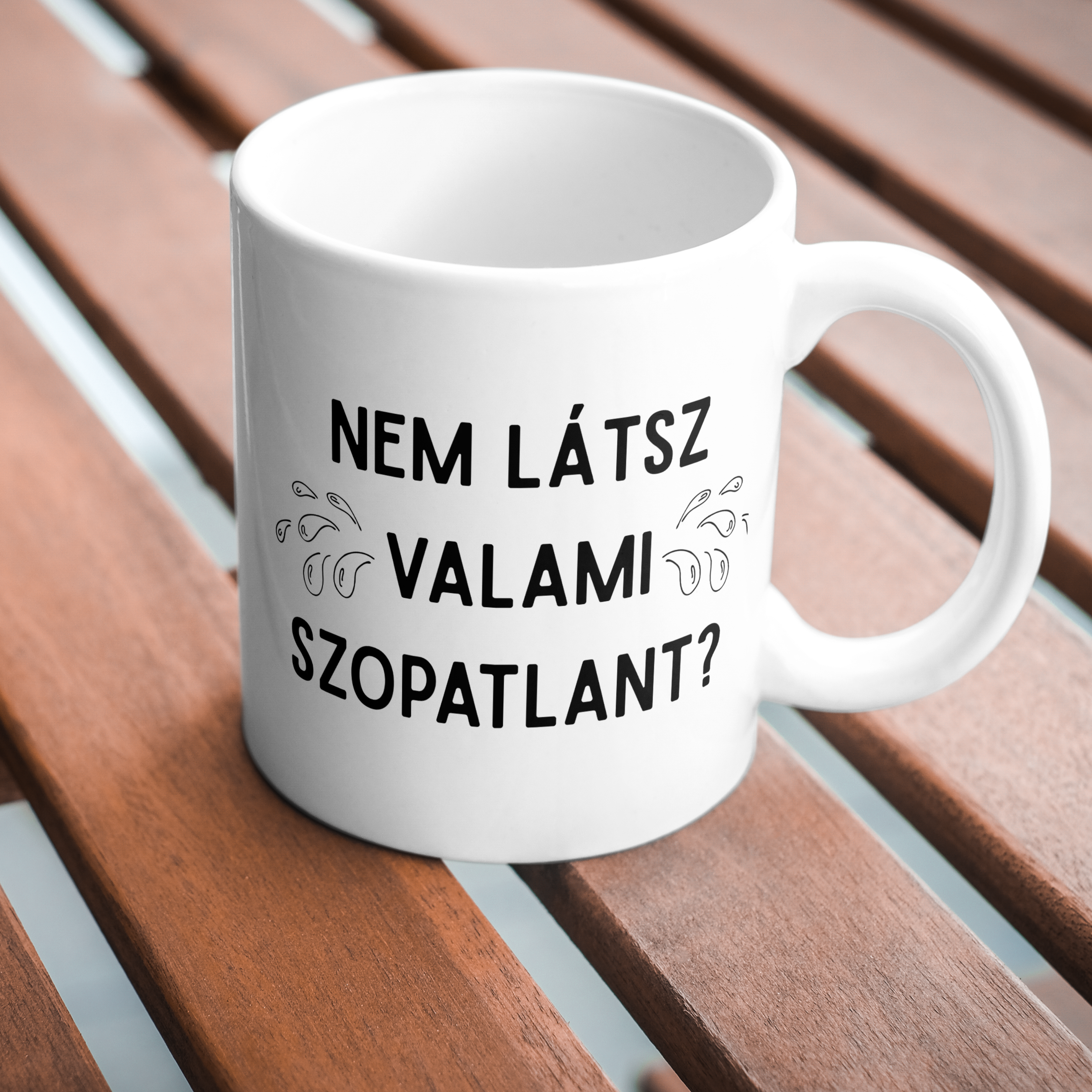 'Nem látsz valami szopatlant?' Bögre